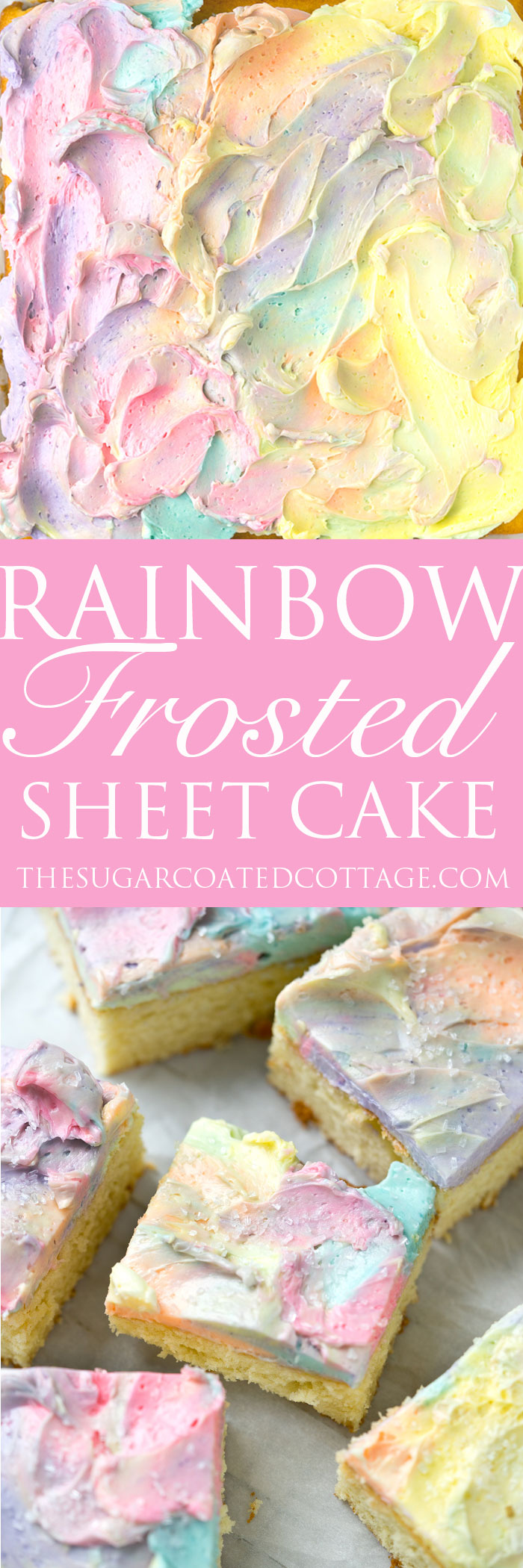 Rainbow Frosted Sheet Cake. I'm in love with this simple, moist yellow cake enrobed in a blanket of rainbow swirled swiss meringue buttercream. | thesugarcoatedcottage.com