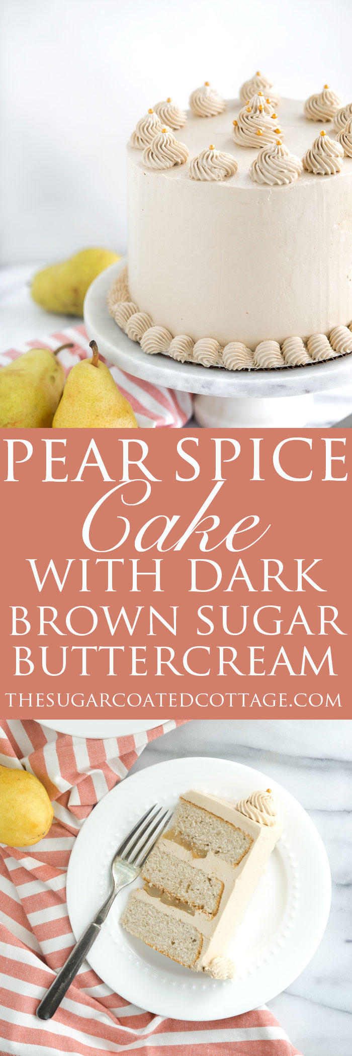 Pear Spice Cake with Dark Brown Sugar Buttercream. Layers of spice cake, caramelized pears and dark brown sugar buttercream. | thesugarcoatedcottage.com